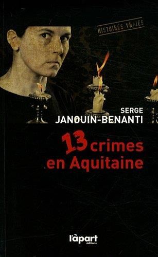 13 crimes en aquitaine