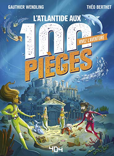 L'Atlantide aux 100 pièges
