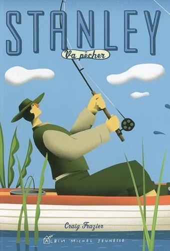 Stanley va pêcher